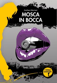 Immagine copertina libro Mosca in bocca