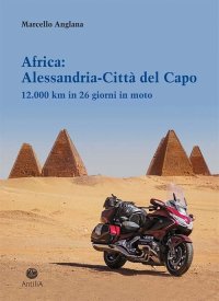 Immagine copertina libro Africa: Alessandria-Città del Capo. 12.000 km in 26 giorni in moto