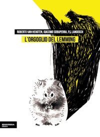 Immagine copertina libro L'orgoglio del lemming. Brevi storie dell'assurdo e del fantastico