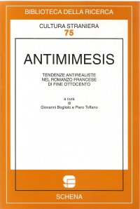 Immagine copertina libro Antimimesis. Tendenze antirealiste nel romanzo francese di fine Ottocento