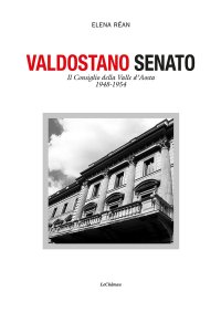 Immagine copertina libro Valdostano senato. Il Consiglio della Valle d'Aosta 1948-1954