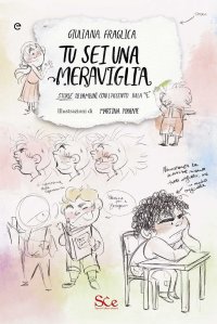 Immagine copertina libro Tu sei una meraviglia. Storie di bambini con l'accento sulla «e»
