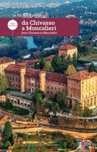 Immagine copertina libro La via Francigena. Da Chivasso a Moncalieri. Tappa alternativa. Ediz. italiana e inglese