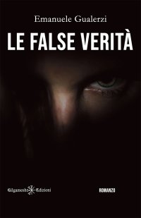 Immagine copertina libro Le false verità. Con Libro in brossura