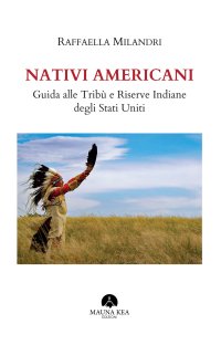 Immagine copertina libro Nativi americani. Guida alle tribù e riserve indiane degli Stati Uniti