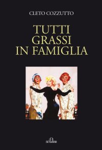 Immagine copertina libro Tutti grassi in famiglia
