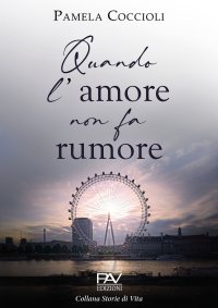 Immagine copertina libro Quando l'amore non fa rumore