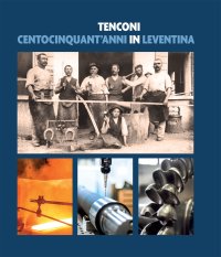 Immagine copertina libro Tenconi. Centocinquant'anni in Leventina