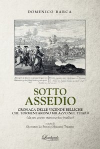 Immagine copertina libro Sotto assedio. Cronaca delle vicende belliche che tormentarono Milazzo nel 1718/19