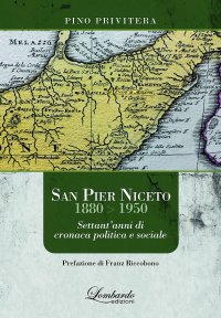 Immagine copertina libro San Pier Niceto 1880-1950. Settant'anni di cronaca politica e sociale