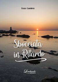 Immagine copertina libro Sbocciata in ritardo