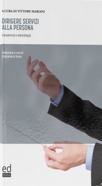 Immagine copertina libro Dirigere servizi alla persona. Competenze e metodologia