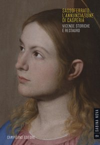 Immagine copertina libro Sassoferrato. L'«Annunciazione» di Casperia. Vicende storiche e restauro. Ediz. a colori