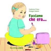 Immagine copertina libro Facciamo che ero.... Ediz. a colori