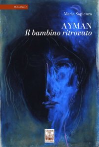 Immagine copertina libro Ayman. Il bambino ritrovato