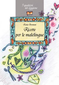 Immagine copertina libro Ricette per le malelingue