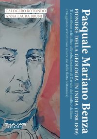 Immagine copertina libro Pasquale Mariano Benza. Pioniere della geologia in India (1788-1839)