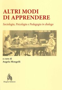 Immagine copertina libro Altri modi di apprendere. Sociologia, psicologia e pedagogia in dialogo