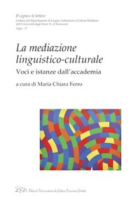 Immagine copertina libro La mediazione linguistico-culturale. Voci e istanze dall'Accademia