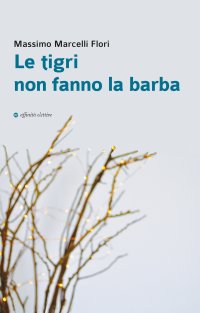 Immagine copertina libro Le tigri non fanno la barba