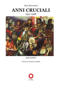 Immagine copertina libro Anni Cruciali. 1957-1968
