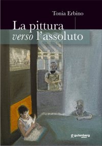 Immagine copertina libro La pittura verso l'assoluto