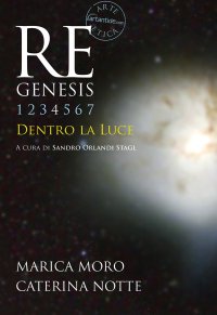 Immagine copertina libro Re Genesis. Vol. 4: Dentro la luce