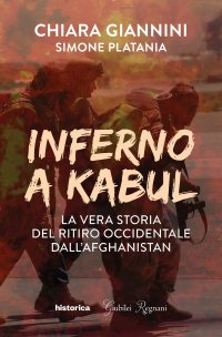 Immagine copertina libro Inferno a Kabul. La vera storia del ritiro occidentale dall'Afghanistan