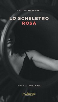 Immagine copertina libro Lo scheletro rosa