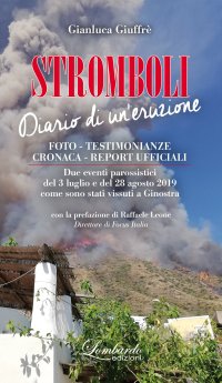 Immagine copertina libro Stromboli. Diario di un'eruzione. Foto - Testimonianze - Cronaca - Report ufficiali