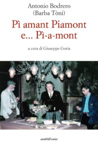Immagine copertina libro Pì amant Piamont e... Pì-a-mont