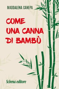 Immagine copertina libro Come una canna di bambù
