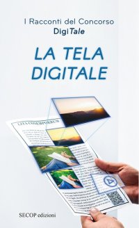 Immagine copertina libro La tela digitale. I racconti del concorso DigiTale