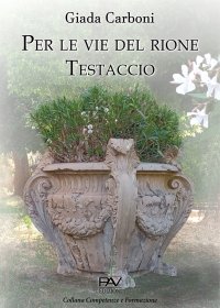 Immagine copertina libro Per le vie del rione Testaccio