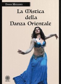 Immagine copertina libro La mistica della danza orientale