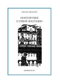 Immagine copertina libro Dostoevskij e l'eroe solitario