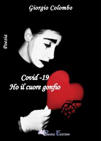 Immagine copertina libro Covid-19 ho il cuore gonfio