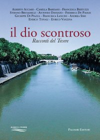 Immagine copertina libro Il dio scontroso. Racconti del Tevere