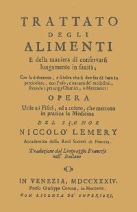 Immagine copertina libro Trattato degli alimenti e della maniera di conservarli lungamente in sanità (rist. anast. 1734)