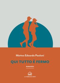 Immagine copertina libro Qui tutto è fermo