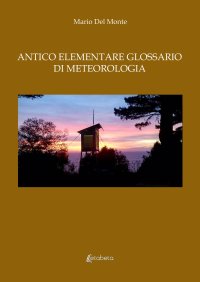 Immagine copertina libro Antico elementare glossario di meteorologia