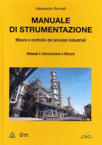 Immagine copertina libro Manuale di strumentazione. Misura e controllo dei processi industriali. Vol. 1: Introduzione e misura