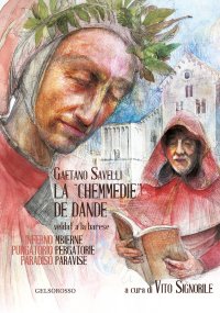 Immagine copertina libro La «Chemmedie» de Dande veldat' a la barese-La Divina Commedia di Dante tradotta in barese. Ediz. illustrata