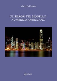 Immagine copertina libro Gli errori del modello numerico americano