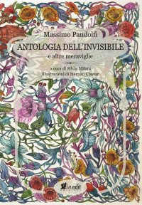Immagine copertina libro Antologia dell'invisibile e altre meraviglie