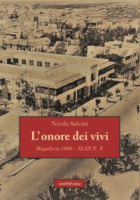 Immagine copertina libro L'onore dei vivi. Mogadiscio 1966 - XLIII E.F.