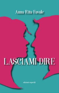 Immagine copertina libro Lasciami dire