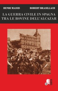Immagine copertina libro La guerra civile in Spagna tra le rovine dell'Alcazar