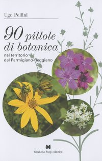 Immagine copertina libro 90 pillole di botanica nel territorio del parmigiano-reggiano