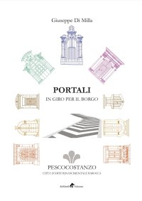 Immagine copertina libro Portali in giro per il borgo. Pescocostanzo città d'arte rinascimentale barocca. Ediz. illustrata